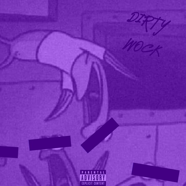 DIRTY WOCK
