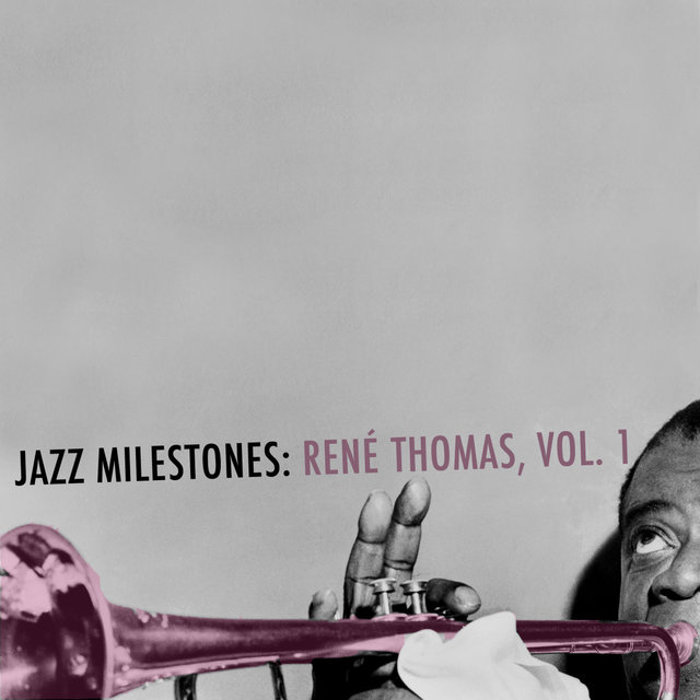 Jazz Milestones: René Thomas, Vol. 1
