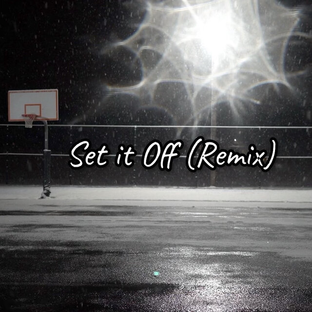 Set It off (Remix)