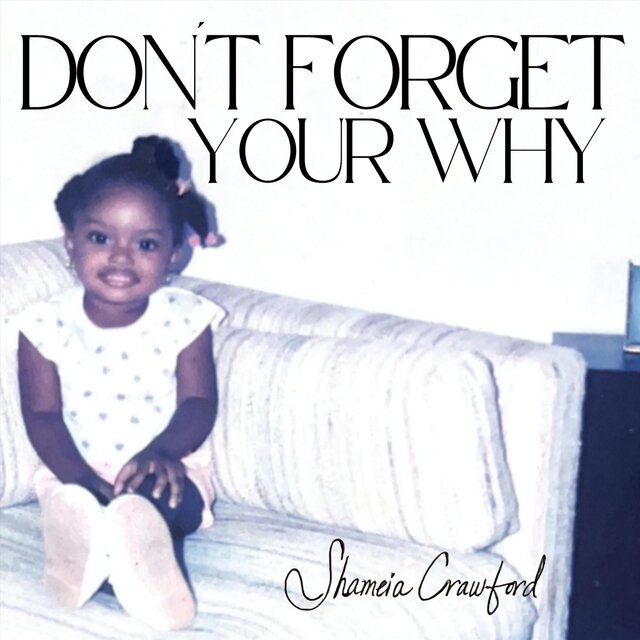 Don't Forget Your Why