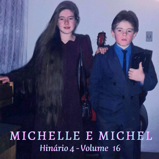 Michelle e Michel: Hinário 4, Vol. 16