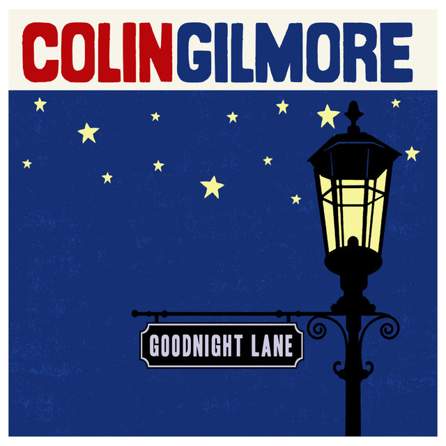Cover art for album Goodnight Lane by Colin Gilmore