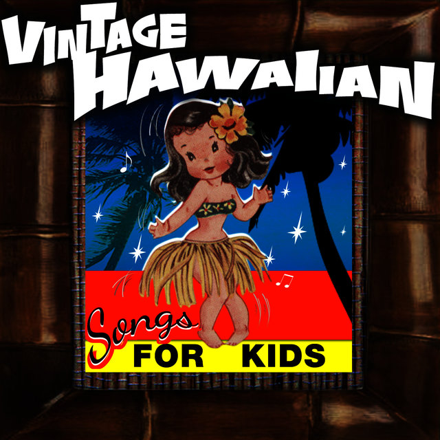 Vintage Hawaiian Songs for Kids