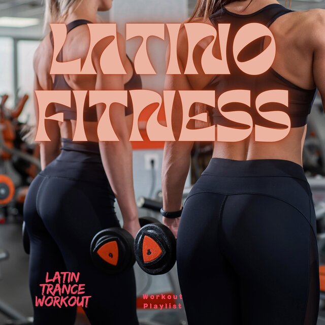 Latin Trance Workout