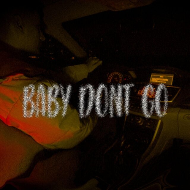 Baby Don't Go