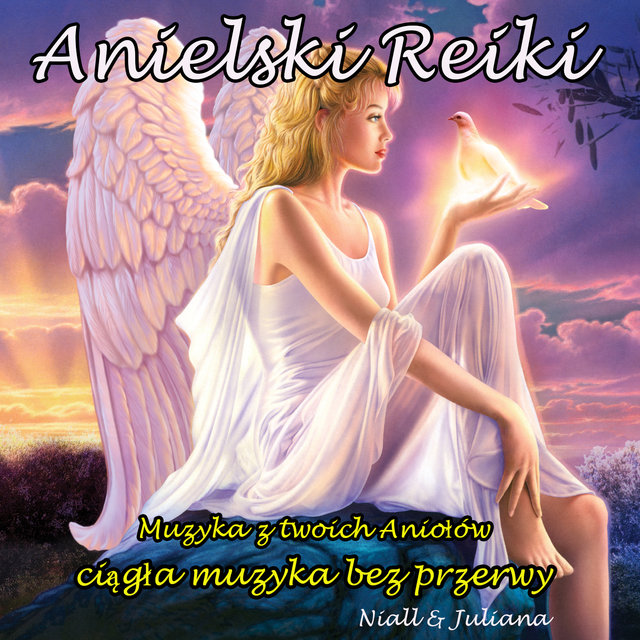Anielski Reiki: Muzyka z twoich Aniołów: ciągła muzyka bez przerwy