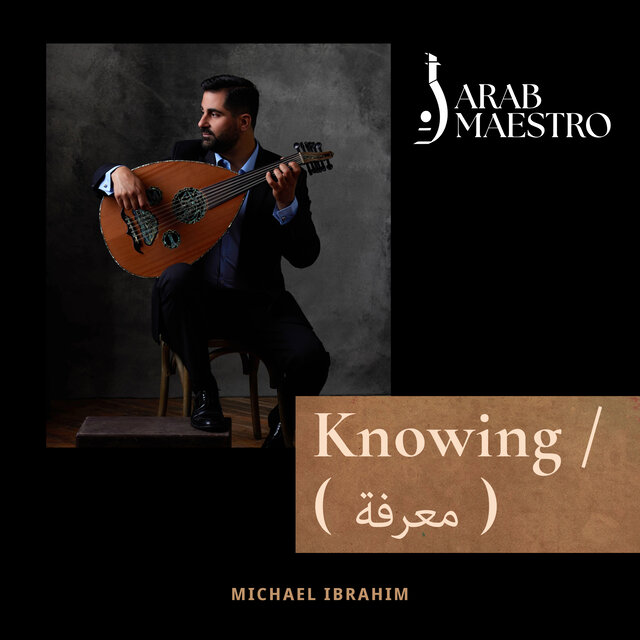 Knowing (feat. National Arab Orchestra Takht Ensemble)