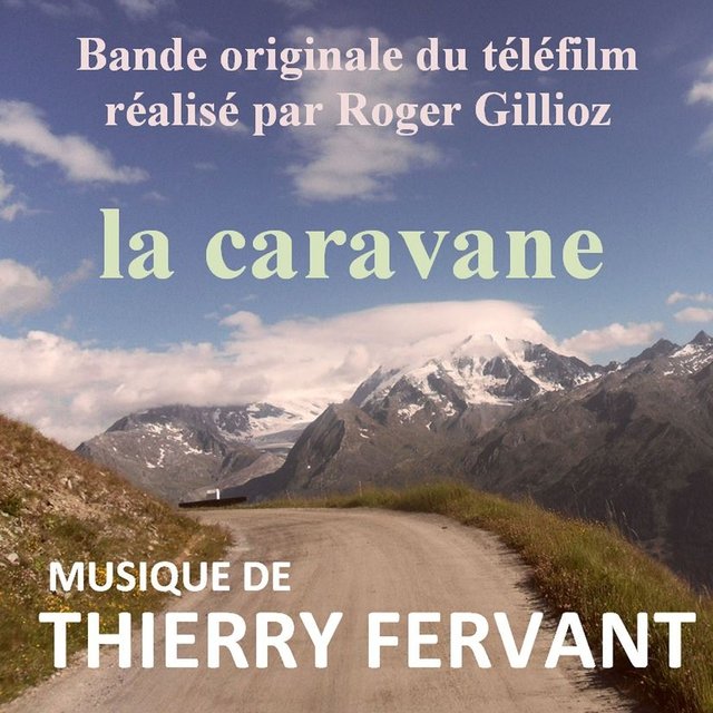 La caravane (Bande originale du téléfilm réalisé par Roger Gillioz)
