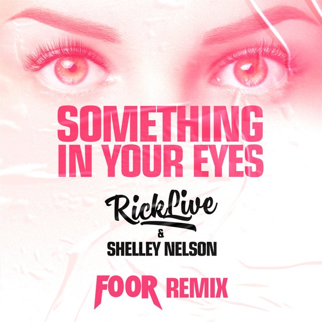 Something In Your Eyes [FooR Remix]