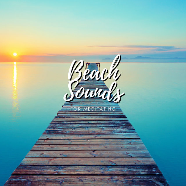 Beach Sounds for Meditating