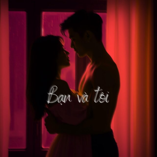 Bạn và tôi (Đêm Nóng Bỏng)