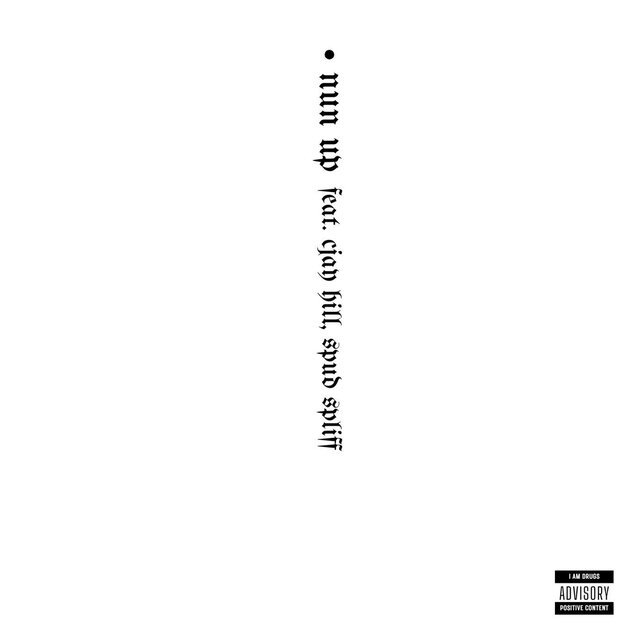 nun up (feat. Cjay Hill & Spud Spliff)