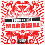 Toma Pau de Marginal