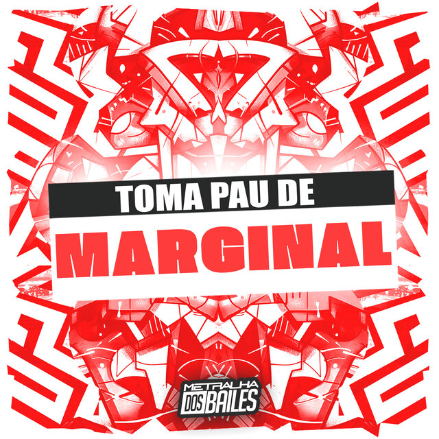 Toma Pau de Marginal