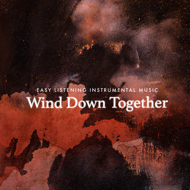 Wind Down Together
