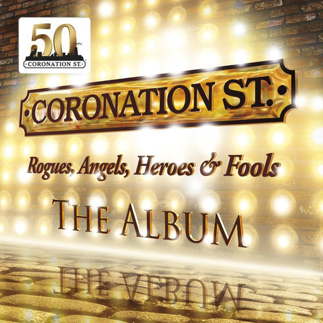 Coronation St: Rogues, Angels, Heroes & Fools