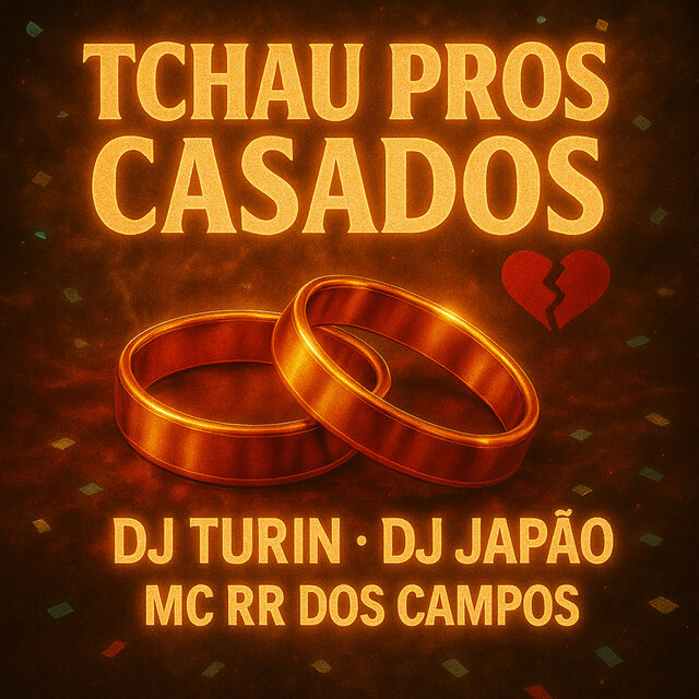 TCHAU PROS CASADOS