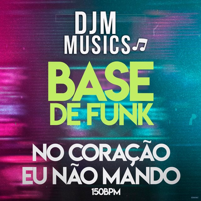 No Coração Eu Não Mando, 150 BPM (Base de Funk Instrumental)