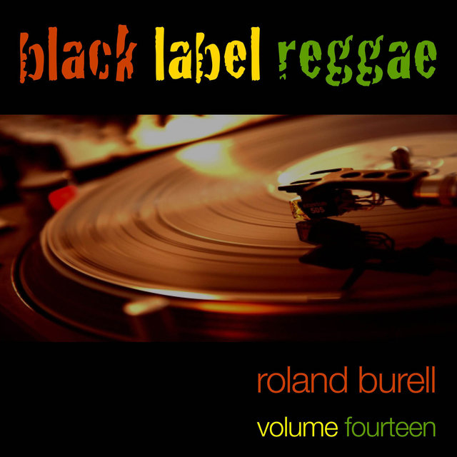 Black Label Reggae-Roland Burrell-Vol. 14