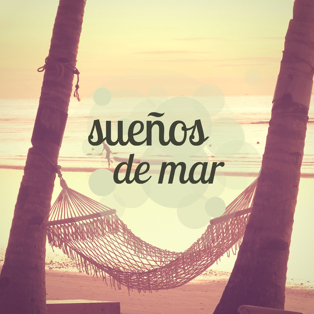 Sueños de Mar - Canciones Relajantes con Sonidos Marinos que Harán Dormir y Despertarte Como una Persona Nueva