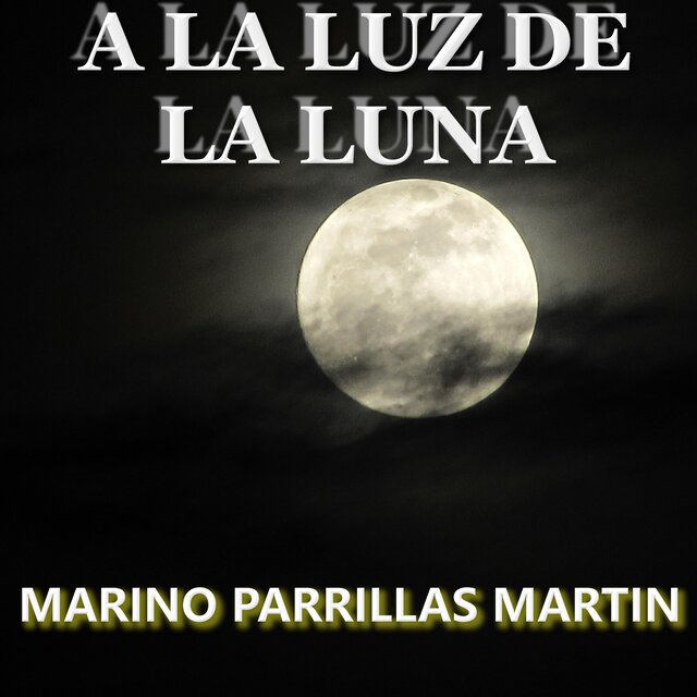 A LA LUZ DE LA LUNA