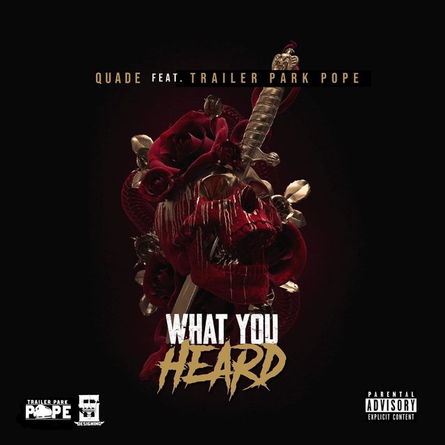 What You Heard (feat. Trailer Park Pope)