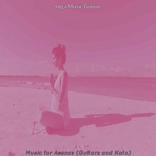Music for Asanas (Guitars and Koto)