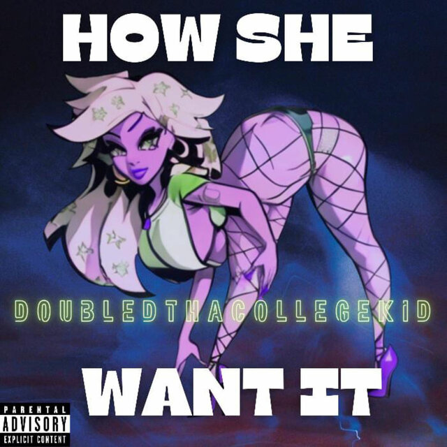 How She Want It