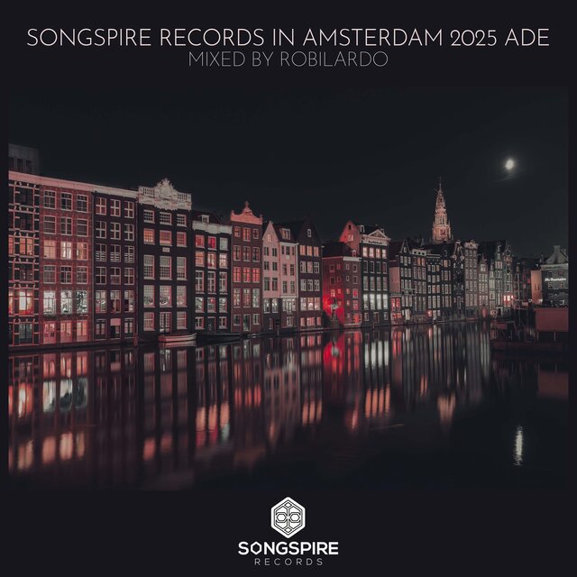 Songspire Records in Amsterdam 2025 ADE (Mixed by Robilardo)