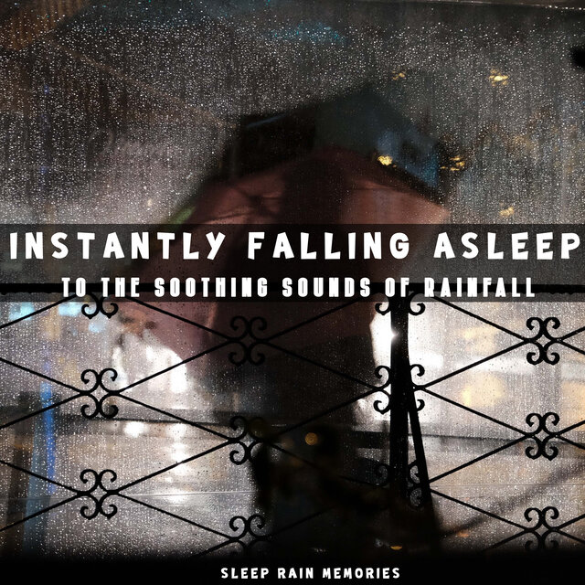 Instantly Falling Asleep to the Soothing Sounds of Rainfall