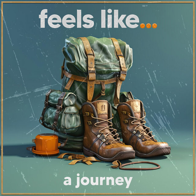 Feels Like... A Journey