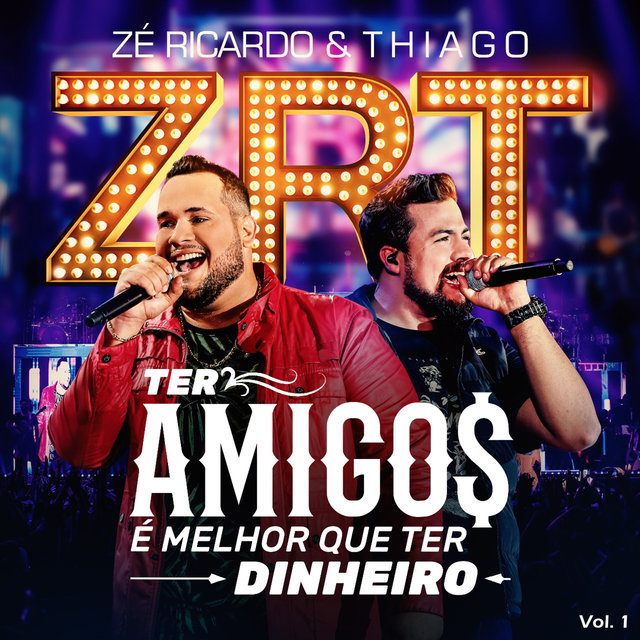 Ter Amigos É Melhor Que Ter Dinheiro, Vol. 1 (Ao Vivo)