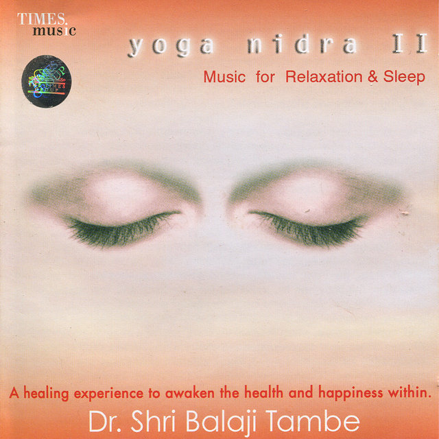 Yoga Nidra II - Music for Relaxation & Sleep