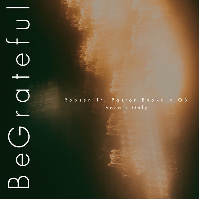Be Grateful (A Capella)