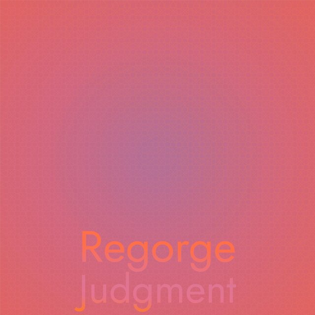 Regorge Judgment