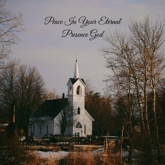 Peace In Your Eternal Presence God