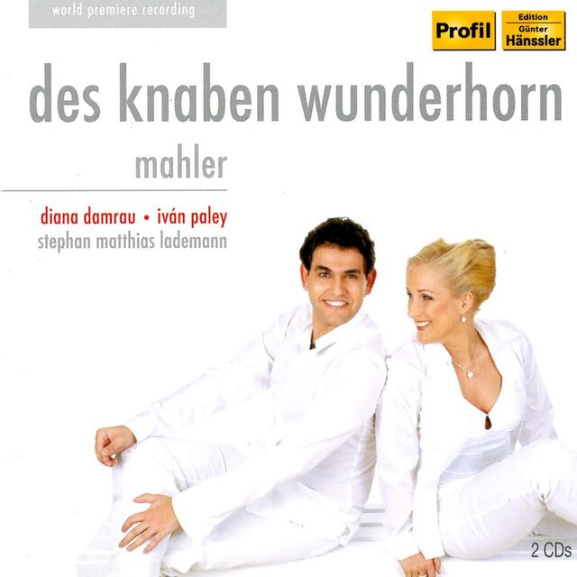 Mahler: Des Knaben Wunderhorn