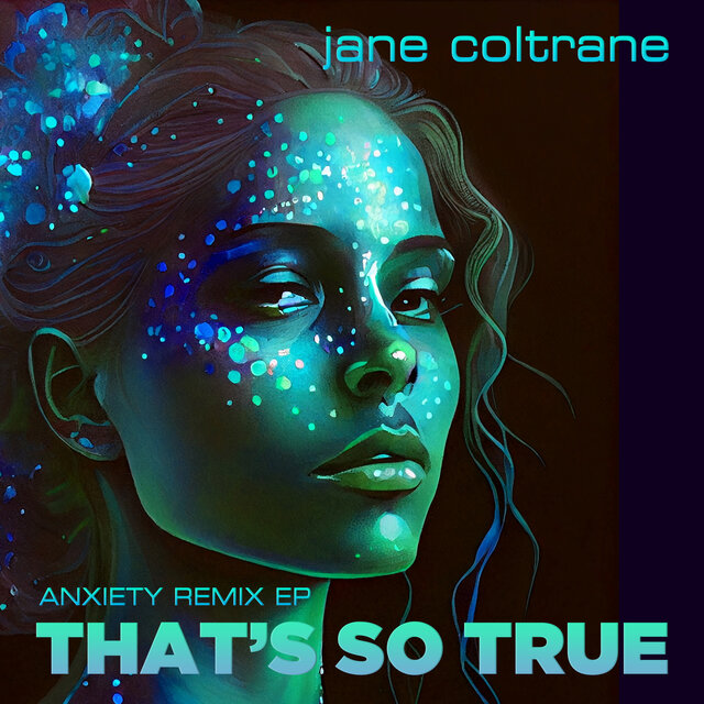 That's so True (Anxiety Remix Ep)