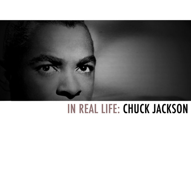 In Real Life: Chuck Jackson