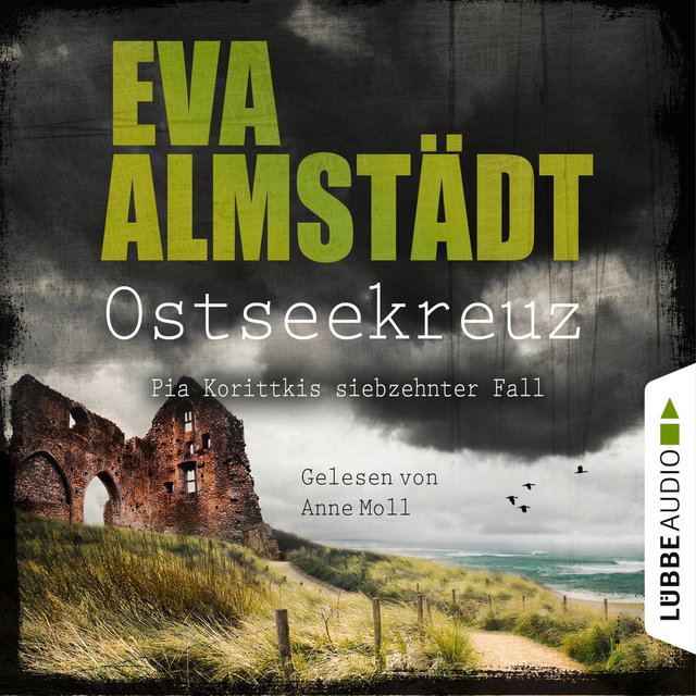 Ostseekreuz - Pia Korittkis siebzehnter Falll - Kommissarin Pia Korittki 17 (Gekürzt)