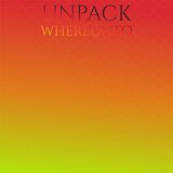 Unpack Whereunto