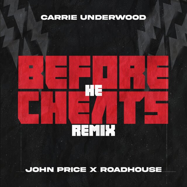 Before He Cheats (Roadhouse x John Price Remix)