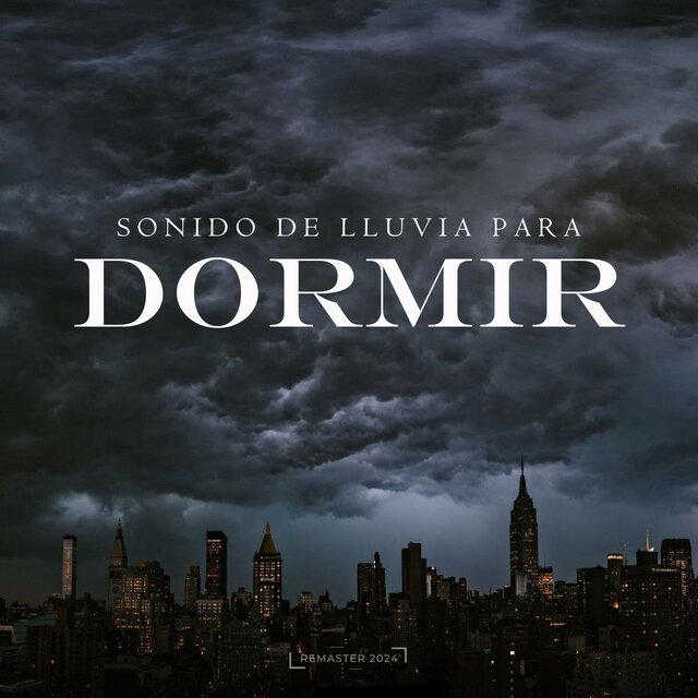 Sonido de Lluvia para Dormir (2024 Remaster)