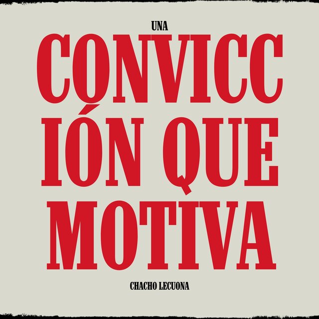 Una Convicción Que Motiva