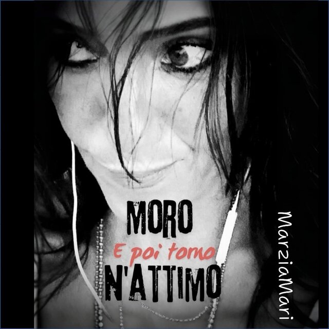 Moro N' Attimo E Poi Torno