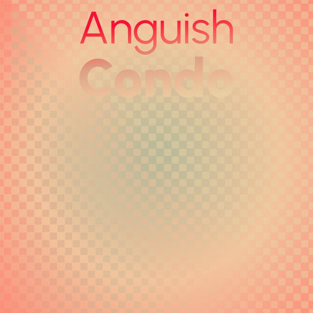 Anguish Condo