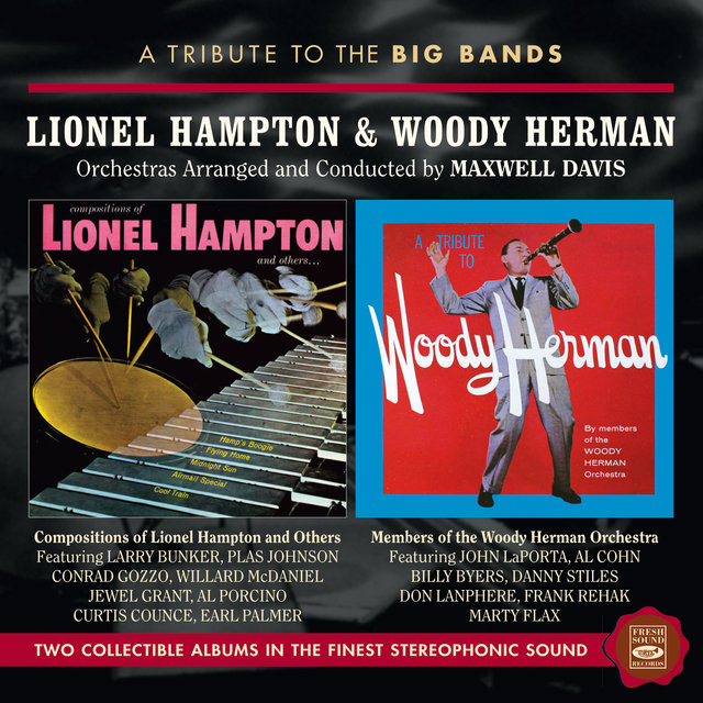 A Tribute to the Big Bands: Lionel Hampton & Woody Herman