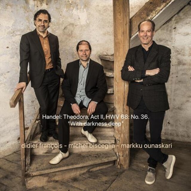 Handel: Theodora, Act II, Hwv 68: NO. 36. with Darkness Deep (Arr. for Piano, Viola d’Amore a Chiavi & Drums by Michel Bisceglia & Didier François)