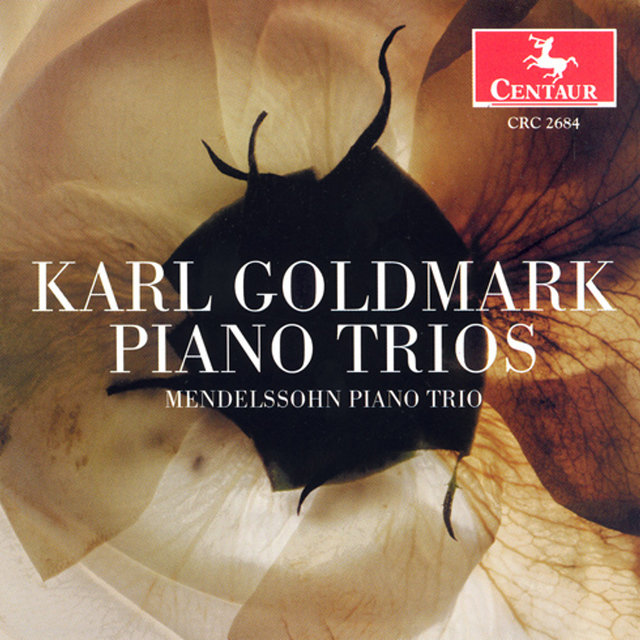 Goldmark, K.: Piano Trios, Opp. 4 and 33