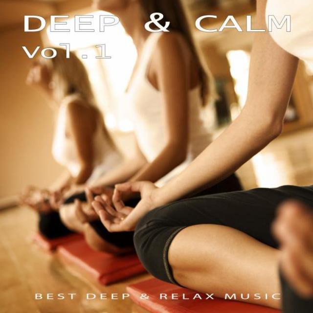 Deep & Calm, Vol. 1 - Best Deep & Relax Music